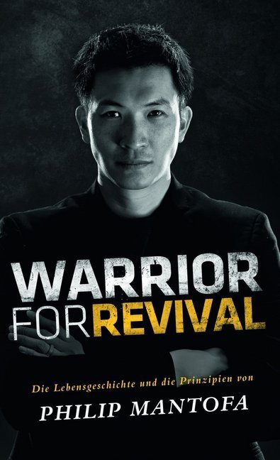 Cover: 9783940538703 | Warrior for Revival | Philip Mantofa | Taschenbuch | 240 S. | Deutsch