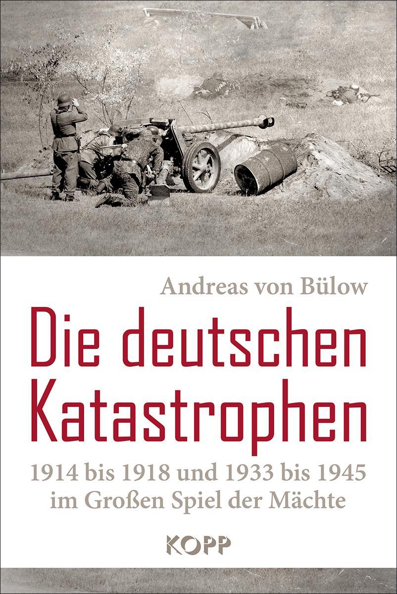 Cover: 9783864456503 | Die deutschen Katastrophen 1914 bis 1918 und 1933 bis 1945 im...