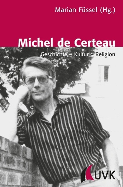 Cover: 9783896696281 | Michel de Certeau | Geschichte ¿ Kultur ¿ Religion | Marian Füssel