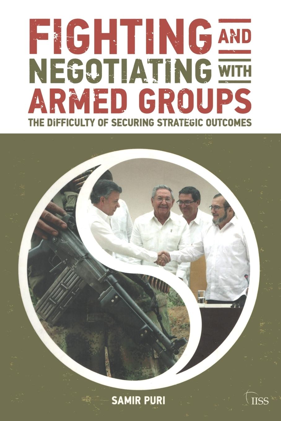 Cover: 9781138238565 | Fighting and Negotiating with Armed Groups | Samir Puri | Taschenbuch