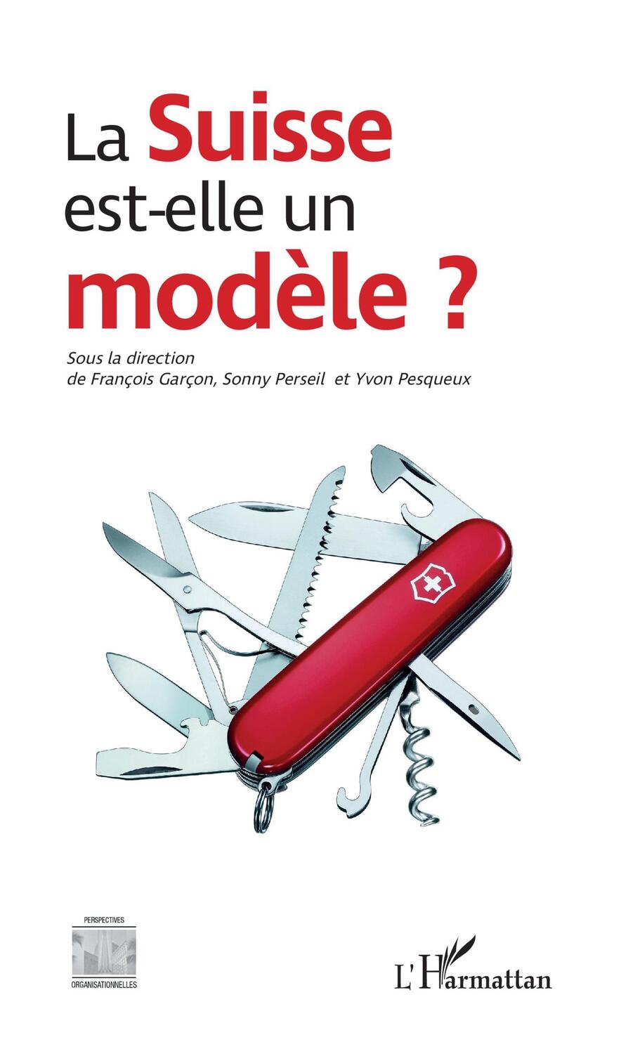 Cover: 9782343146218 | La Suisse est-elle un modèle ? | Yvon Pesqueux | Taschenbuch | 262 S.