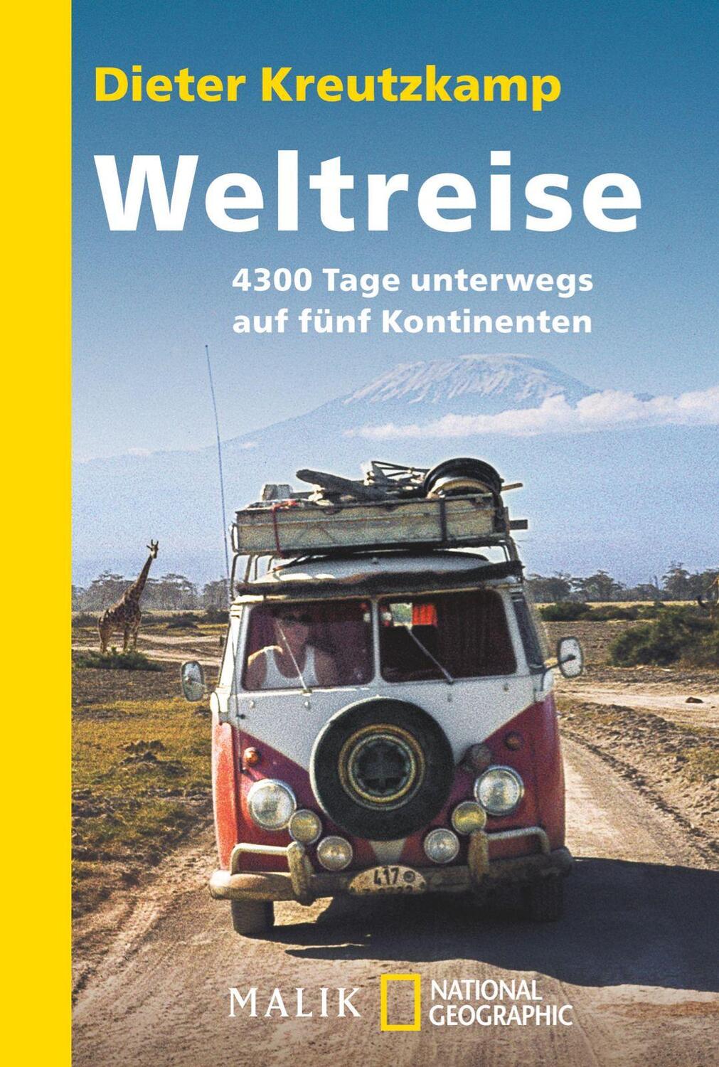 Cover: 9783492402538 | Weltreise | 4300 Tage unterwegs auf 5 Kontinenten | Dieter Kreutzkamp