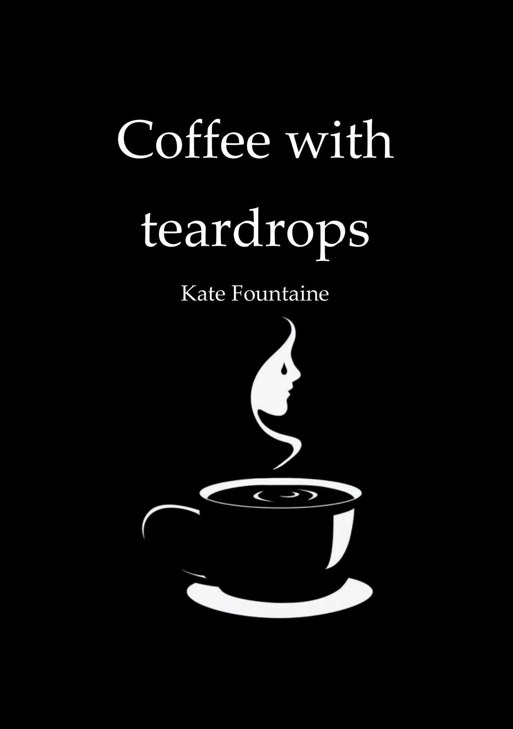 Cover: 9783750419681 | Coffee with teardrops | Kate Fountaine | Taschenbuch | Paperback