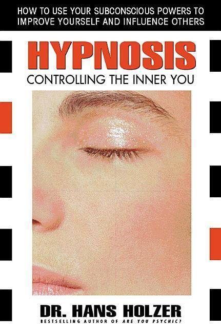 Cover: 9780757002717 | Hypnosis: Controlling the Inner You | Hans Holzer | Taschenbuch | 2006