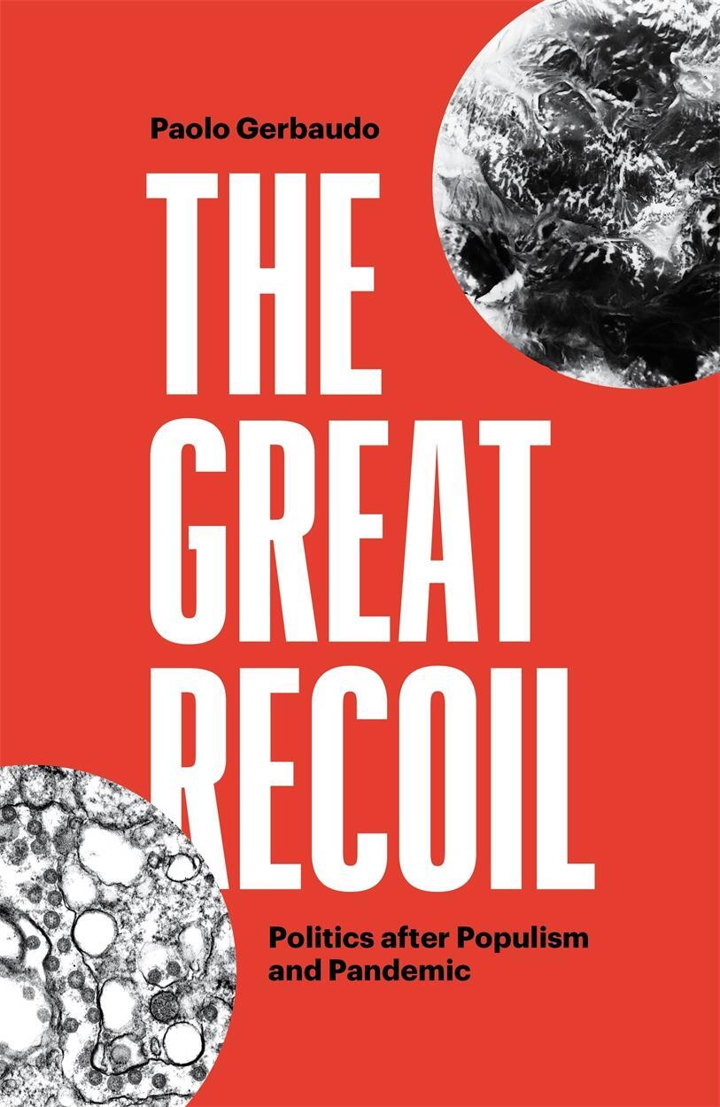 Cover: 9781788730501 | The Great Recoil | Politics after Populism and Pandemic | Gerbaudo