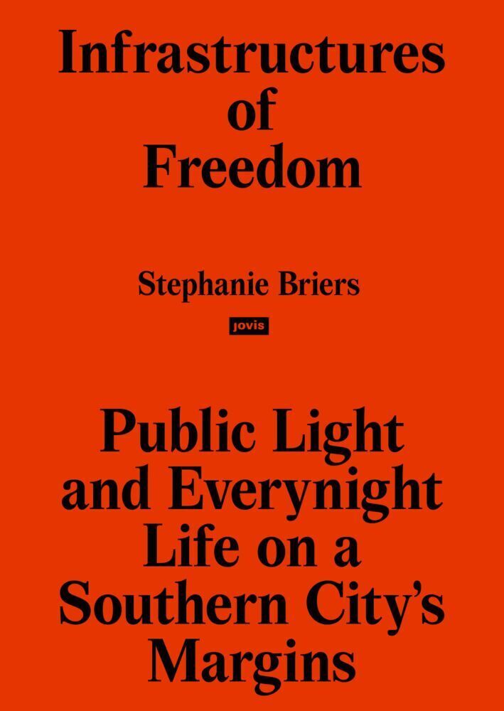 Cover: 9783868597769 | Infrastructures of Freedom | Stephanie Briers | Taschenbuch | 272 S.