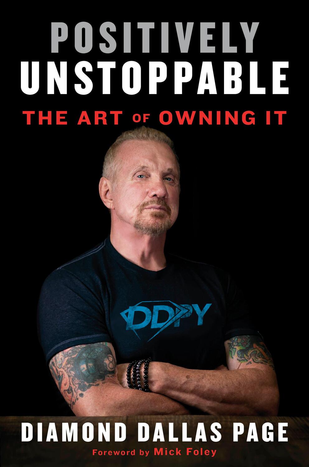 Cover: 9781635650204 | Positively Unstoppable: The Art of Owning It | Diamond Dallas Page