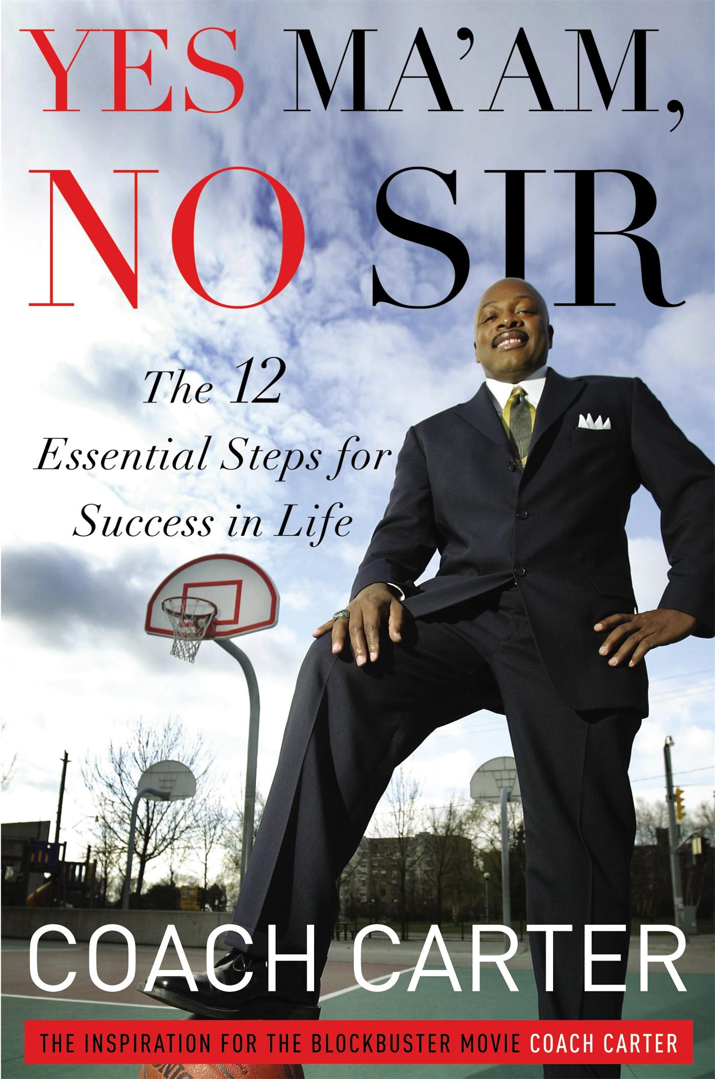 Cover: 9781455502349 | Yes Ma'am, No Sir | The 12 Essential Steps for Success in Life | Buch