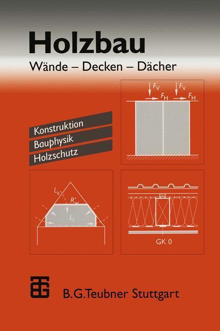 Cover: 9783322927958 | Holzbau | Wände ¿ Decken ¿ Dächer. Konstruktion Bauphysik Holzschutz