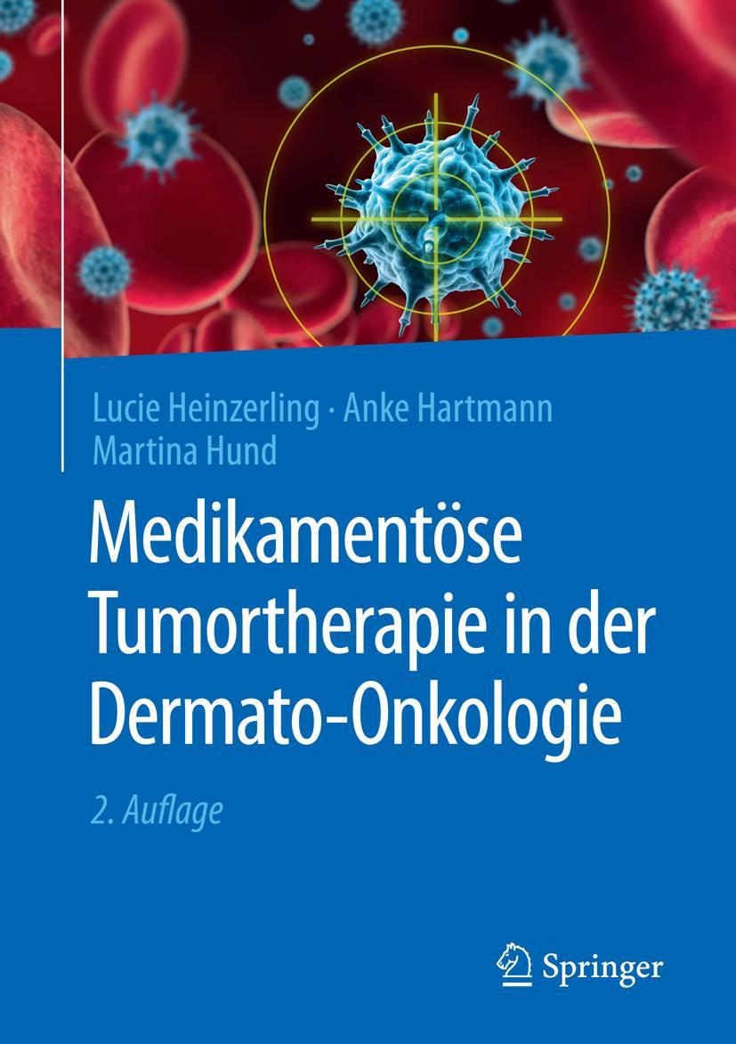 Cover: 9783662580110 | Medikamentöse Tumortherapie in der Dermato-Onkologie | Taschenbuch