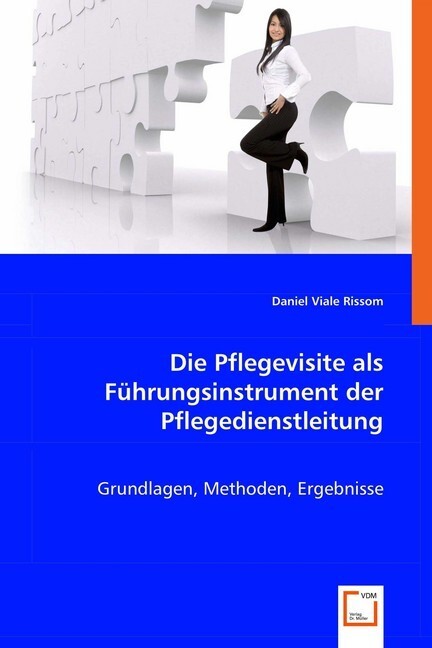 Cover: 9783639058345 | Die Pflegevisite als Führungsinstrument der Pflegedienstleitung | Buch