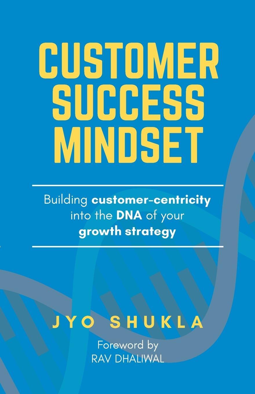Cover: 9780645357707 | Customer Success Mindset | Jyotsana Shukla | Taschenbuch | Paperback