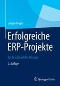 Cover: 9783642328282 | Erfolgreiche ERP-Projekte | Ein Rezeptbuch für Manager | Jürgen Finger