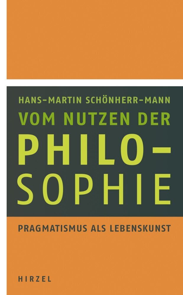 Cover: 9783777622477 | Vom Nutzen der Philosophie | Pragmatismus als Lebenskunst | Buch