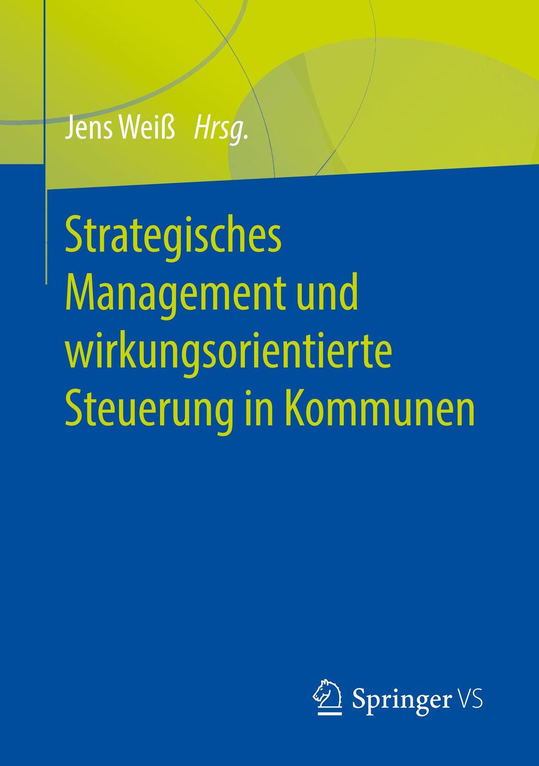Cover: 9783658273583 | Strategisches Management und wirkungsorientierte Steuerung in Kommunen