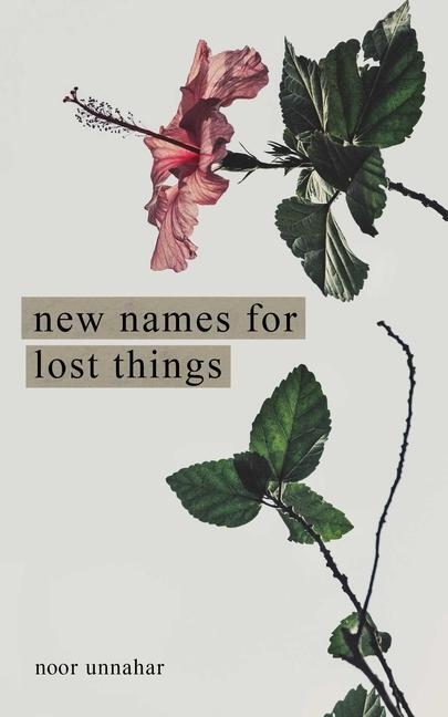 Cover: 9781524867591 | New Names for Lost Things | Noor Unnahar | Taschenbuch | Englisch