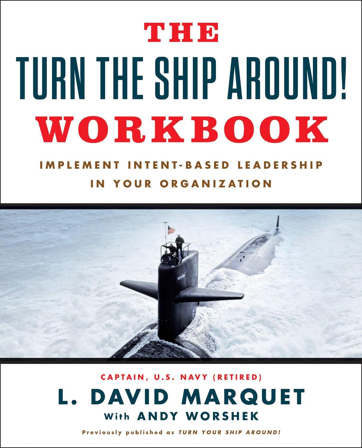 Cover: 9780525534693 | Turn The Ship Around Workbook | L. David Marquet | Taschenbuch | 2018