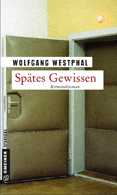 Cover: 9783839220771 | Spätes Gewissen | Kriminalroman | Wolfgang Westphal | Taschenbuch