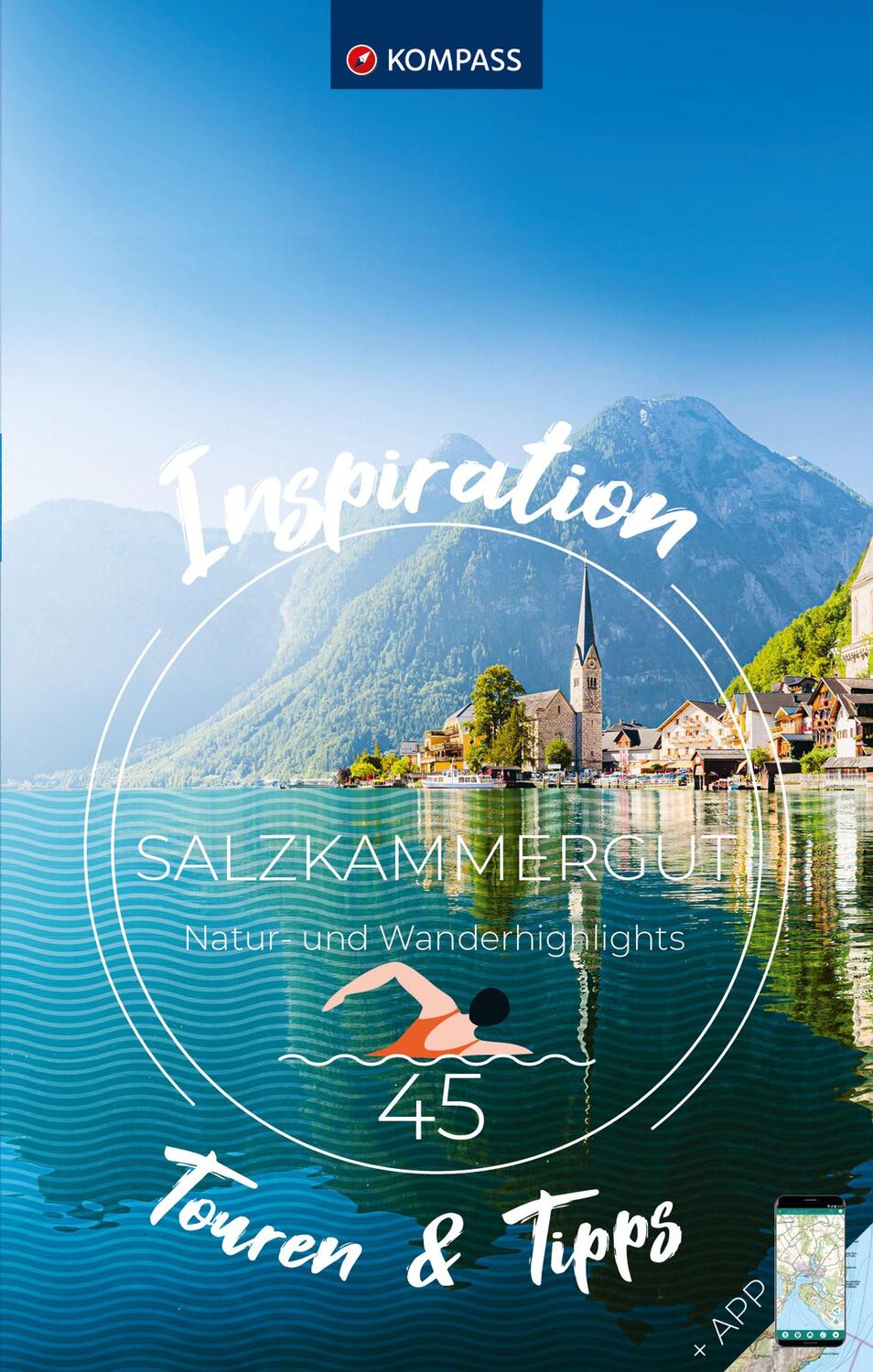 Cover: 9783991540205 | KOMPASS Inspiration Salzkammergut | 45 Natur- und Wanderhighlights