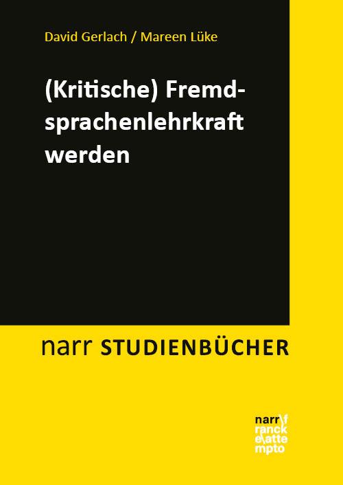 Cover: 9783381116713 | (Kritische) Fremdsprachenlehrkraft werden | David Gerlach (u. a.)