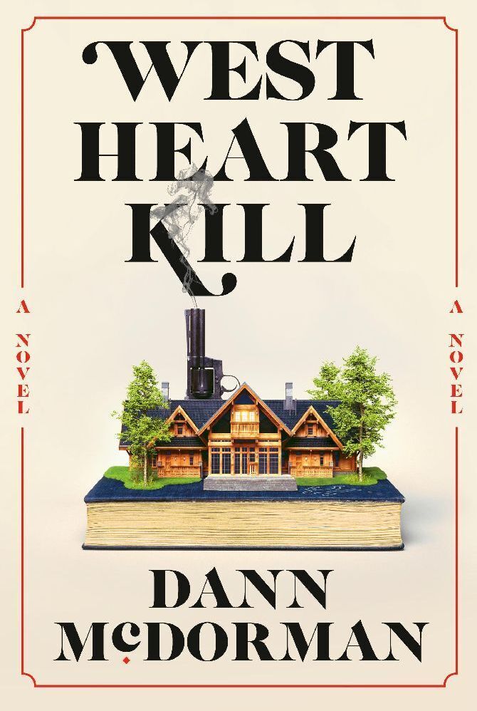 Cover: 9781524712617 | West Heart Kill | A novel | Dann McDorman | Taschenbuch | 288 S.