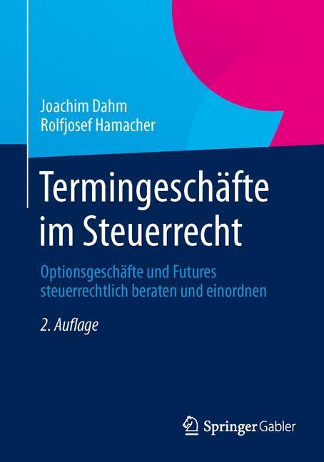 Cover: 9783658032449 | Termingeschäfte im Steuerrecht | Joachim Dahm (u. a.) | Taschenbuch
