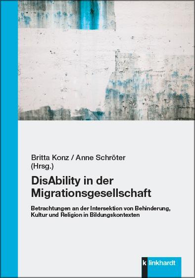 Cover: 9783781524972 | DisAbility in der Migrationsgesellschaft | Britta Konz (u. a.) | Buch