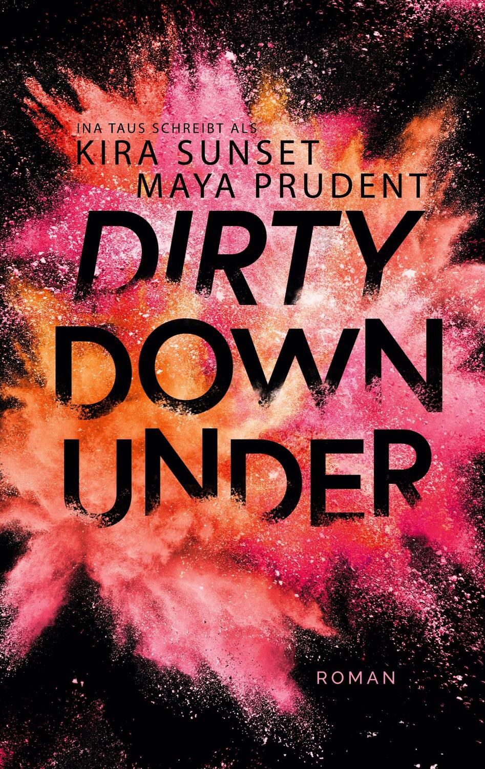 Cover: 9783751970631 | Dirty Down Under | Roman | Ina Taus (u. a.) | Taschenbuch | Paperback