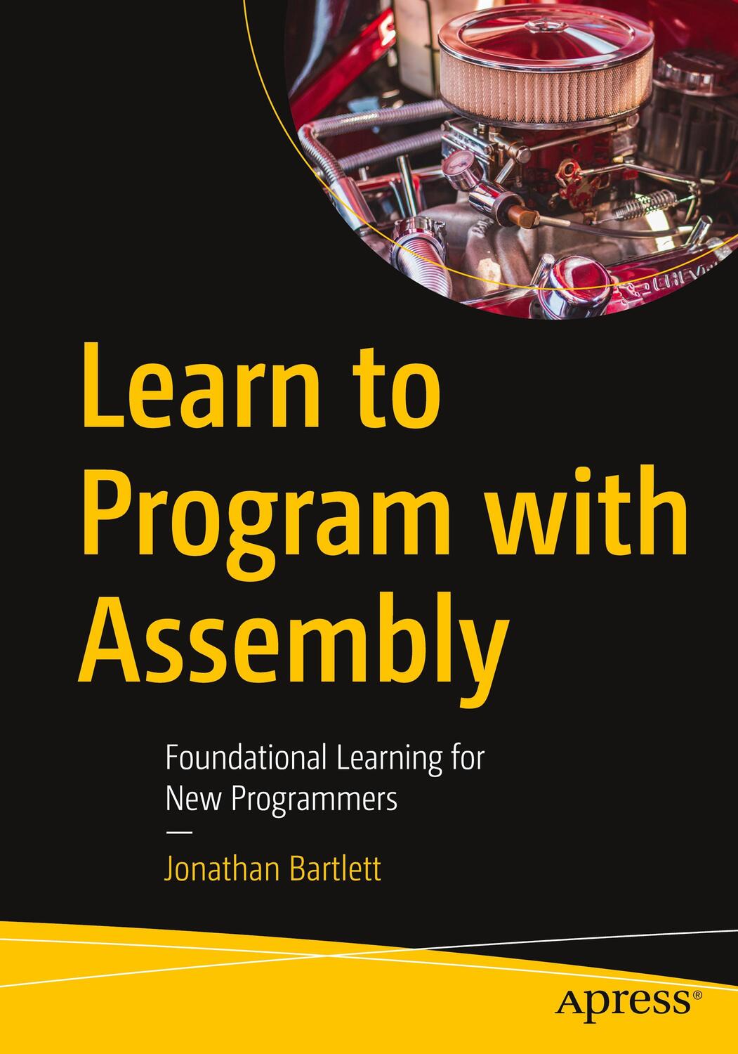 Cover: 9781484274361 | Learn to Program with Assembly | Jonathan Bartlett | Taschenbuch