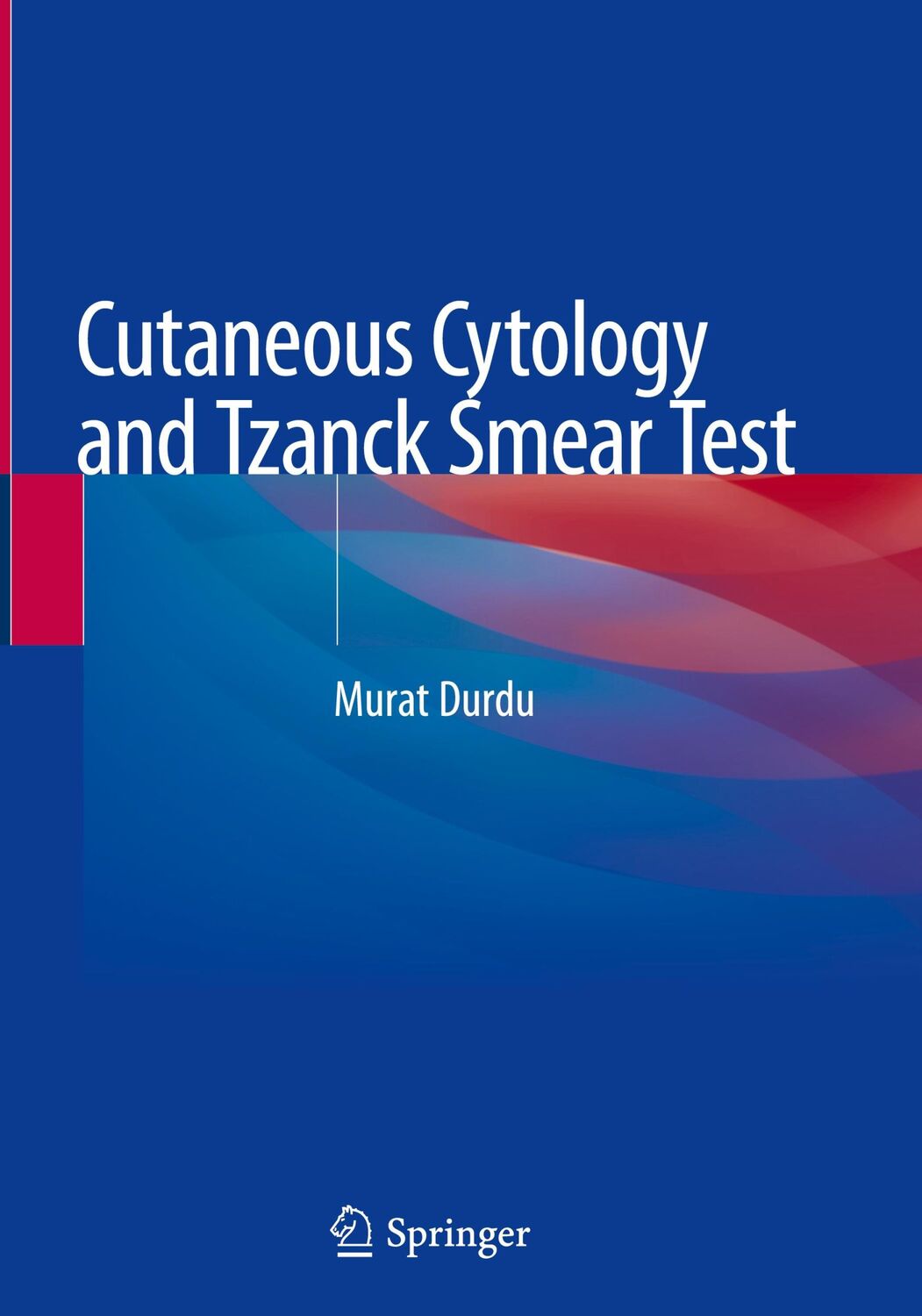 Cover: 9783030107215 | Cutaneous Cytology and Tzanck Smear Test | Murat Durdu | Buch | xiii