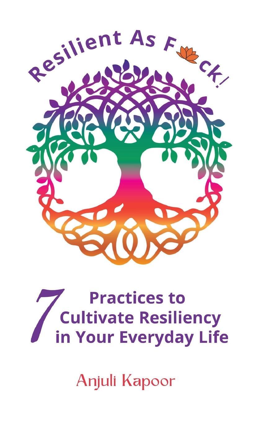Cover: 9798986890302 | Resilient as Fuck! 7 Practices to Cultivate Resiliency in Your...