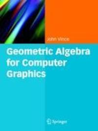 Cover: 9781849966979 | Geometric Algebra for Computer Graphics | John Vince | Taschenbuch
