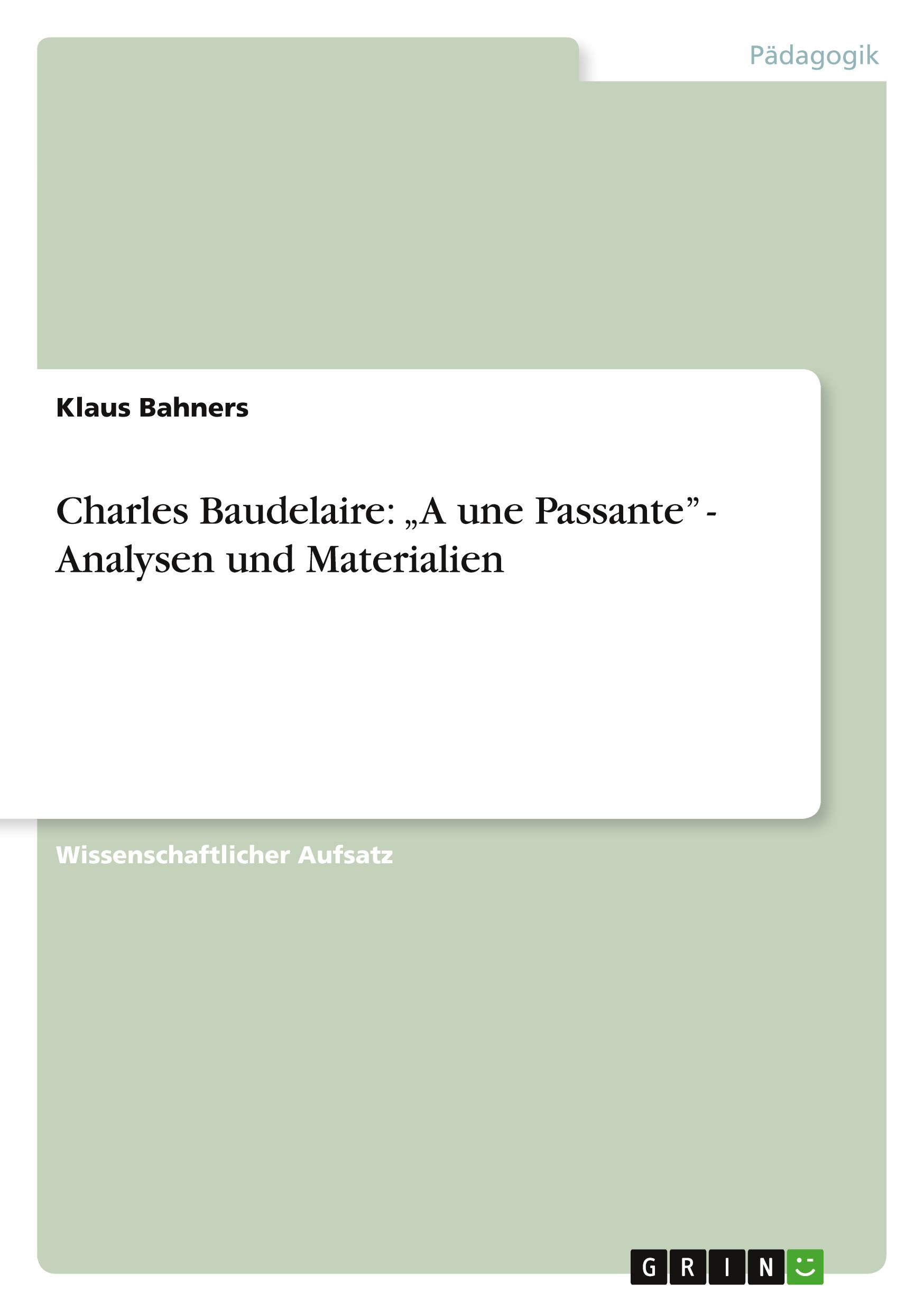 Cover: 9783656189343 | Charles Baudelaire: "A une Passante" - Analysen und Materialien | Buch