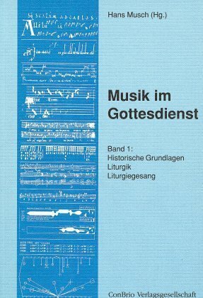 Cover: 9783930079216 | Historische Grundlagen, Liturgik, Liturgiegesang | Hans Musch | Buch