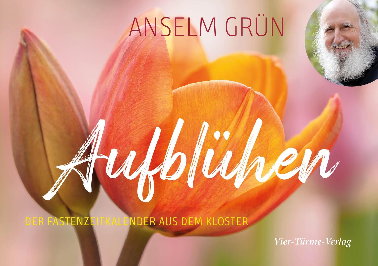 Cover: 9783736504653 | Aufblühen | Der Fastenkalende aus dem Kloster | Anselm Grün | Deutsch