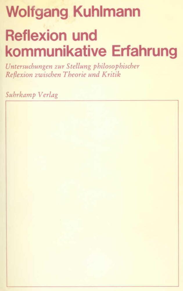 Cover: 9783518574409 | Reflexion und kommunikative Erfahrung | Wolfgang Kuhlmann | Buch
