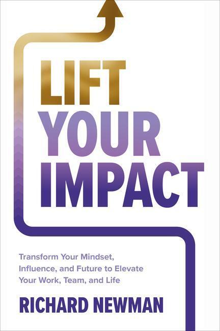 Cover: 9781265086145 | Lift Your Impact: Transform Your Mindset, Influence, and Future to...