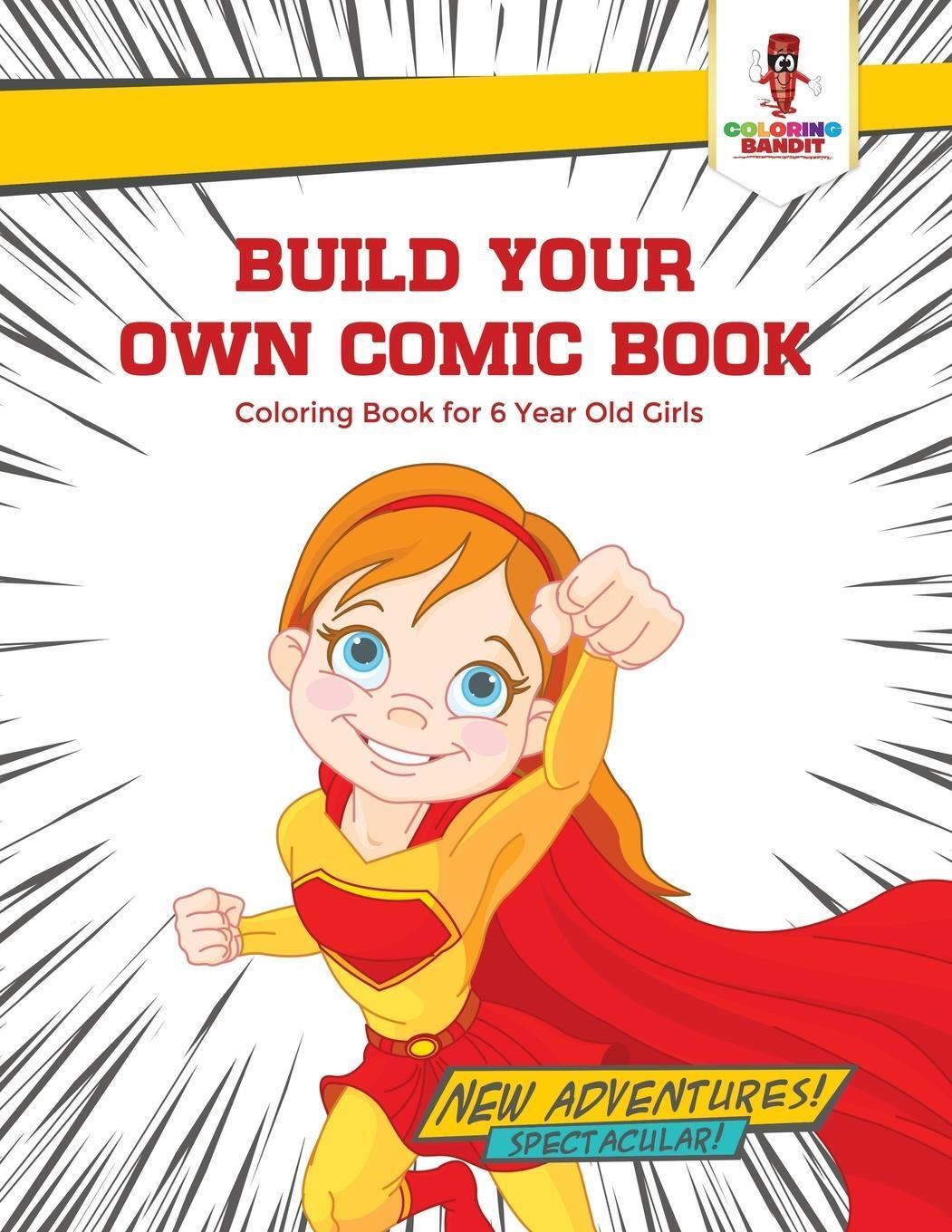 Cover: 9780228205081 | Build Your Own Comic Book | Coloring Book for 6 Year Old Girls | Buch
