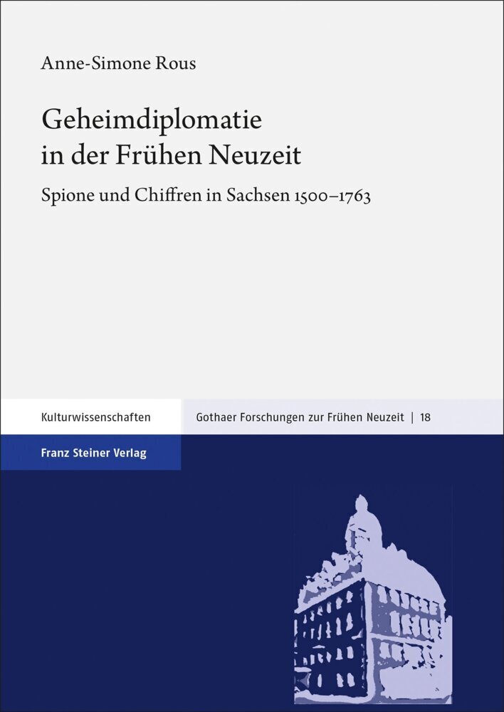 Cover: 9783515130523 | Geheimdiplomatie in der Frühen Neuzeit | Anne-Simone Rous | Buch