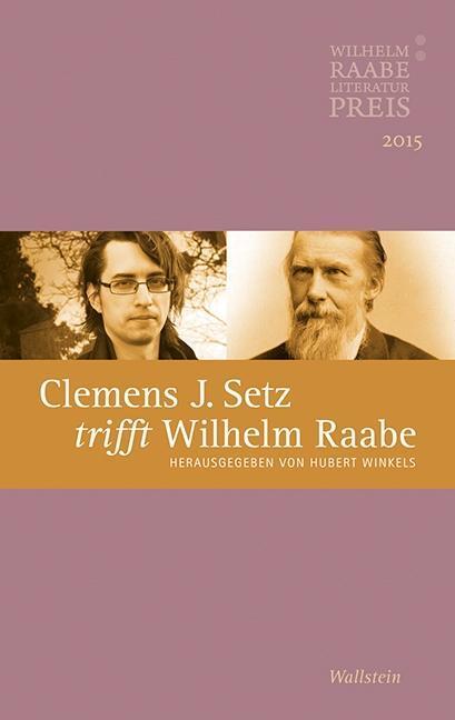 Cover: 9783835319363 | Clemens J. Setz trifft Wilhelm Raabe | Taschenbuch | 118 S. | Deutsch