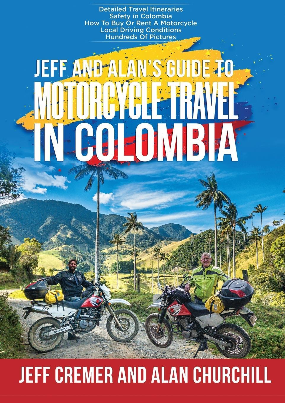 Cover: 9780578847696 | Jeff and Alan's Guide To Motorcycle Travel In Colombia | Taschenbuch