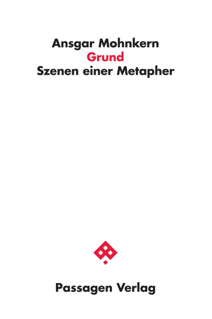Cover: 9783709204856 | Grund | Szenen einer Metapher | Ansgar Mohnkern | Taschenbuch | 144 S.