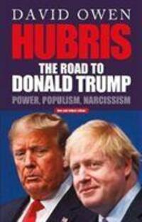 Cover: 9780413778338 | Hubris | The Road to Donald Trump | David Owen | Taschenbuch | 2020