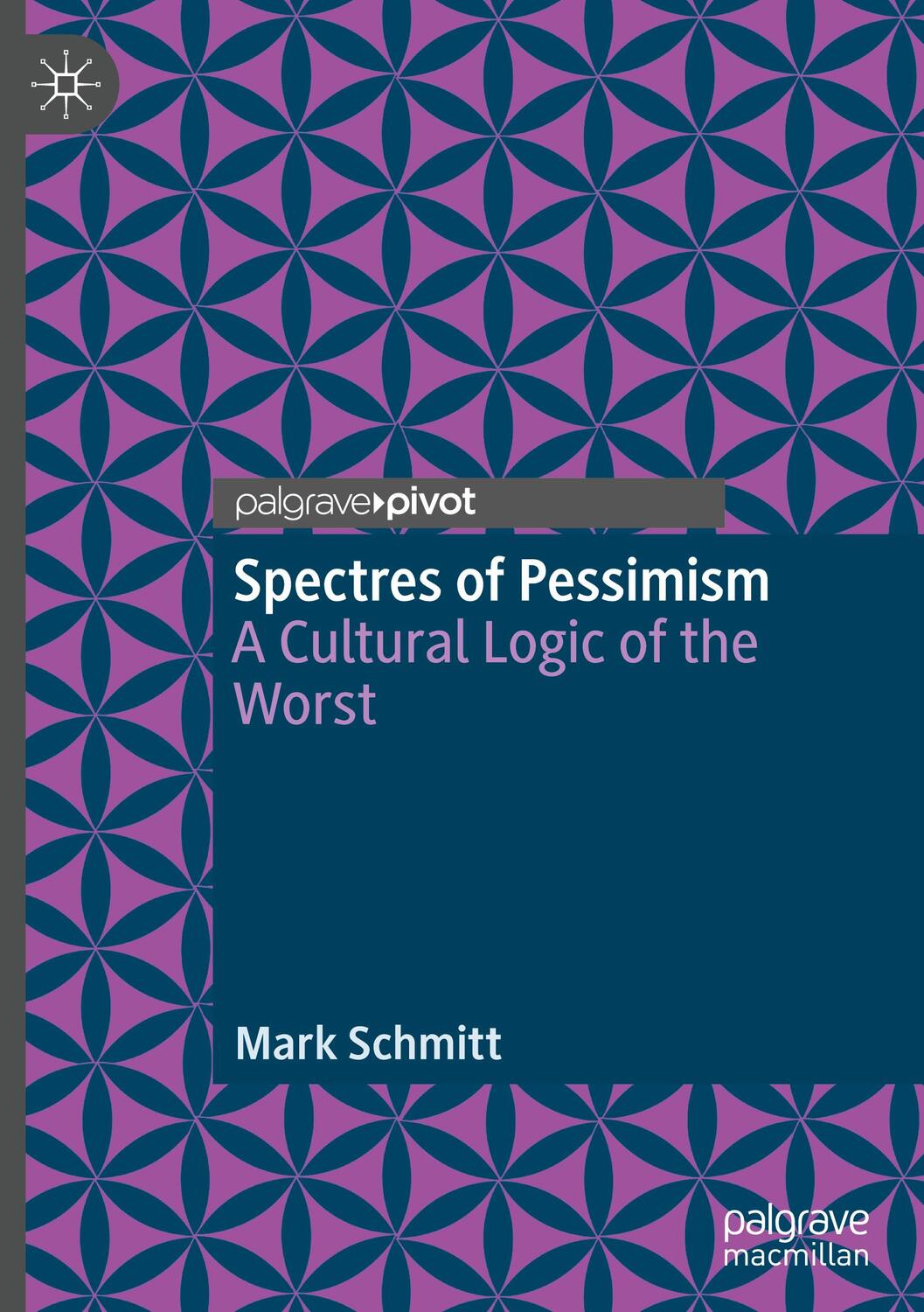 Cover: 9783031253508 | Spectres of Pessimism | A Cultural Logic of the Worst | Mark Schmitt
