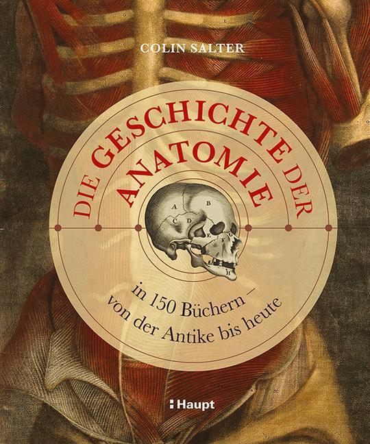 Cover: 9783258083636 | Die Geschichte der Anatomie | Colin Salter | Buch | 272 S. | Deutsch