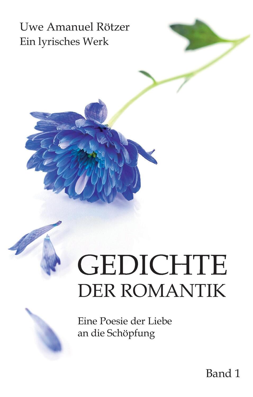 Cover: 9783734581922 | Gedichte der Romantik | Eine Poesie der Liebe an die Schöpfung | Buch