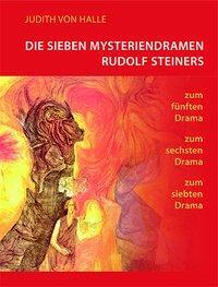 Cover: 9783037690536 | Die sieben Mysteriendramen Rudolf Steiners | Judith von Halle | Buch