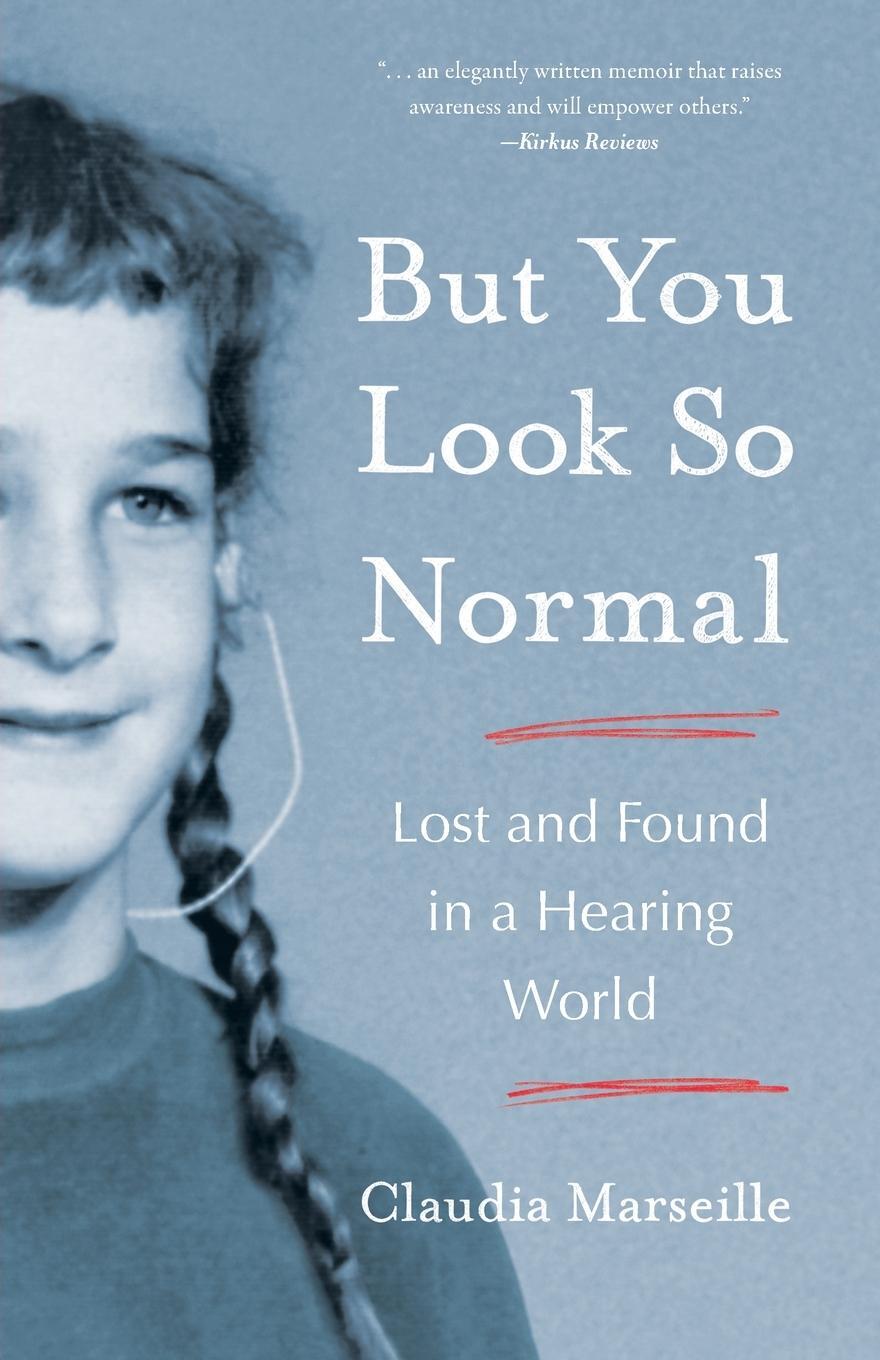 Cover: 9781647426262 | But You Look So Normal | Lost and Found in a Hearing World | Marseille