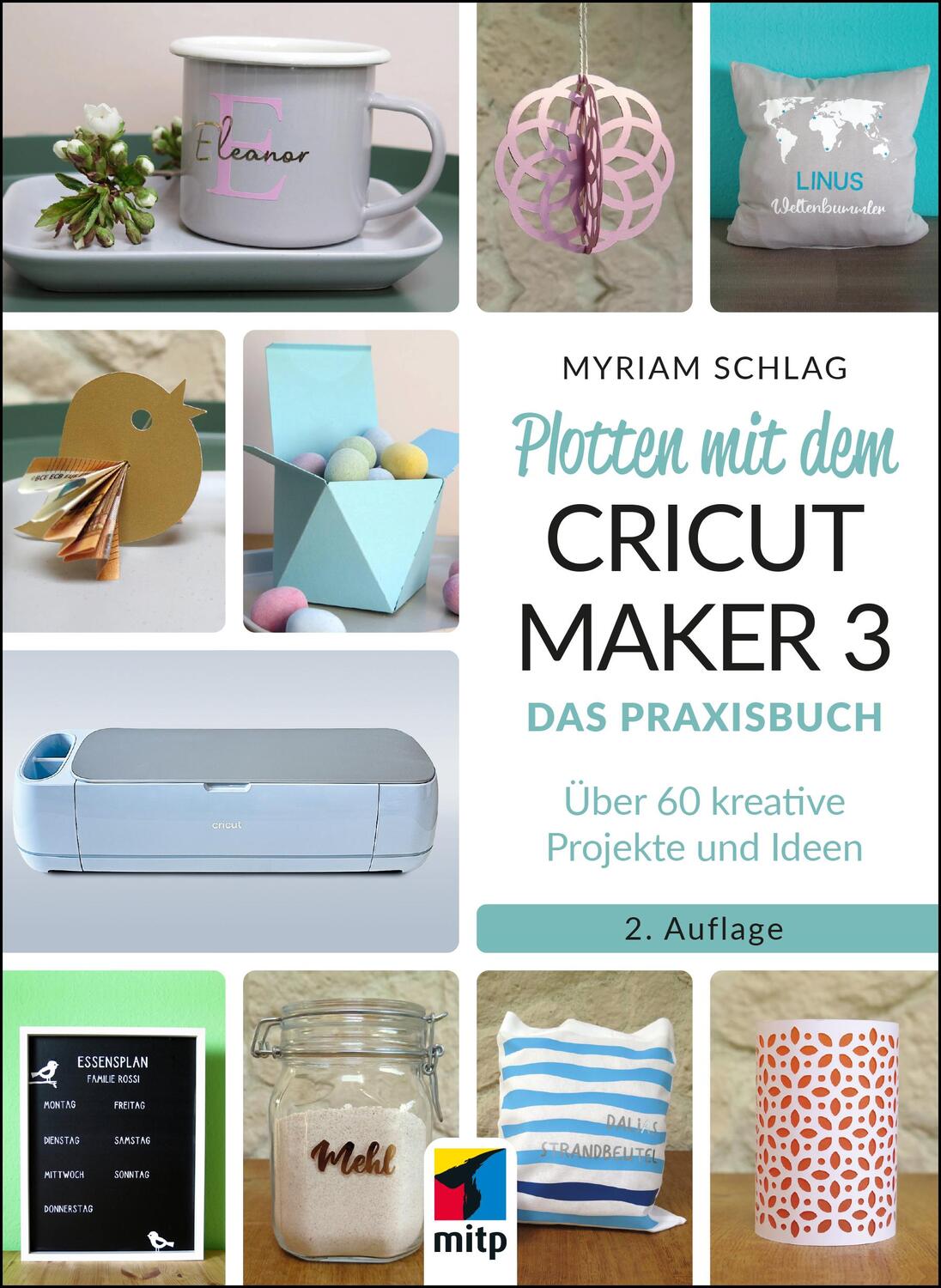 Cover: 9783747507285 | Plotten mit dem CRICUT MAKER 3 | Myriam Schlag | Taschenbuch | 160 S.