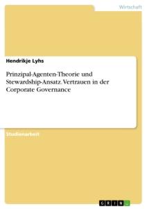 Cover: 9783346418340 | Prinzipal-Agenten-Theorie und Stewardship-Ansatz. Vertrauen in der...